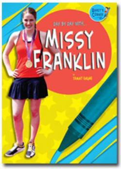 Library Binding Day by Day With... Missy Franklin Book