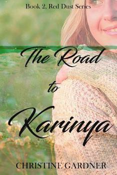 The Road to Karinya - Book #2 of the Red Dust