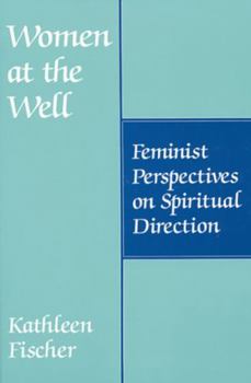 Paperback Women at the Well: Feminist Perspectives on Spiritual Direction Book