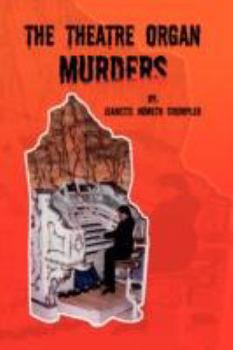 Paperback The Theatre Organ Murders Book