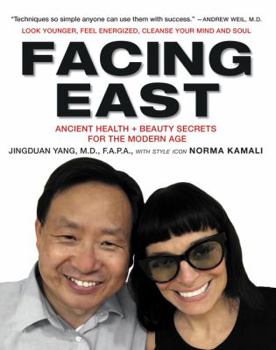 Hardcover Facing East: Ancient Health and Beauty Secrets for the Modern Age Book