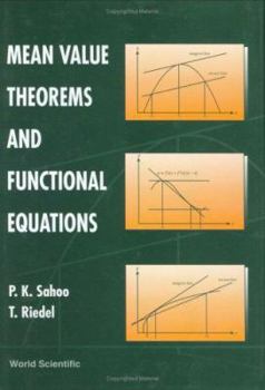 Hardcover Mean Value Theorems and Functional Equations Book