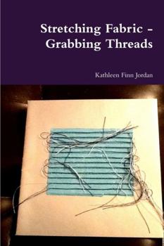 Paperback Stretching Fabric - Grabbing Threads Book