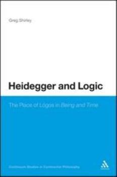 Paperback Heidegger and Logic: The Place of Lã3gos in Being and Time Book