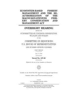 Ecosystem-based fishery management and the reauthorization of the Magnuson-Stevens Fishery Conservation and Management Act