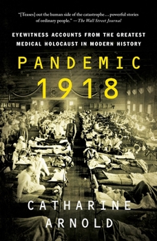 Paperback Pandemic 1918: Eyewitness Accounts from the Greatest Medical Holocaust in Modern History Book