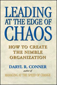 Paperback Leading at the Edge of Chaos: How to Create the Nimble Organization Book