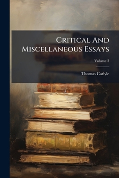 Paperback Critical And Miscellaneous Essays: Collected And Republished; Volume 3 Book