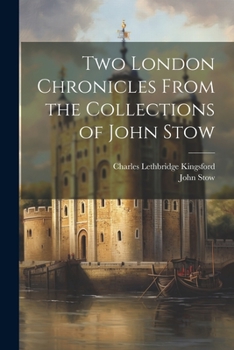 Paperback Two London Chronicles From the Collections of John Stow Book