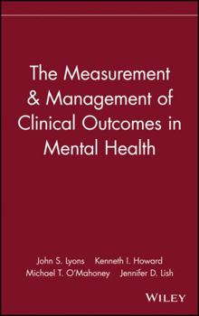 Hardcover The Measurement & Management of Clinical Outcomes in Mental Health Book