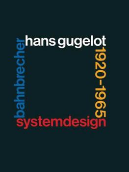 Paperback System-Design Bahnbrecher: Hans Gugelot 1920-65 [German] Book