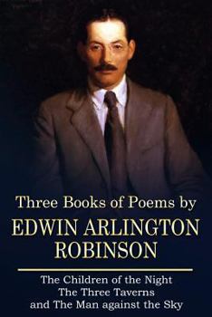 Paperback Three Books of Poems by Edwin Arlington Robinson Book