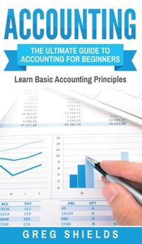 Hardcover Accounting: The Ultimate Guide to Accounting for Beginners - Learn the Basic Accounting Principles Book