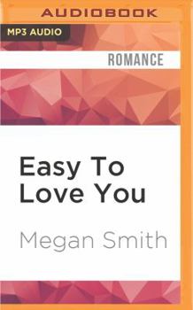Easy to Love You - Book #2 of the Love You