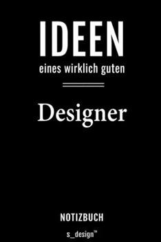 Paperback Notizbuch f?r Designer: Originelle Geschenk-Idee [120 Seiten liniertes blanko Papier] [German] Book