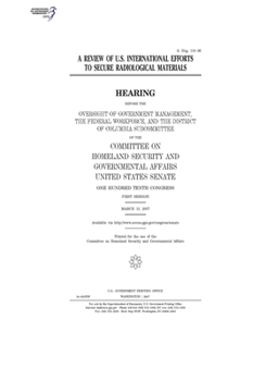 Paperback A review of U.S. international efforts to secure radiological materials Book