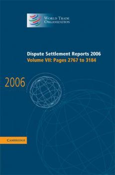 Hardcover Dispute Settlement Reports 2006: Volume 7, Pages 2767-3184 Book