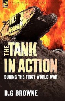 Paperback The Tank in Action During the First World War Book