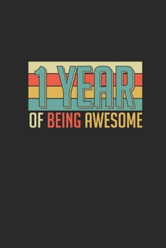 1 Year Of Being Awesome: Small Lined Notebook –  Awesome Birthday Gift Idea