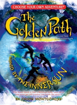 The Golden Path #2: Burned By The Inner Sun (Choose Your Own Adventure: Golden Path) - Book #2 of the Golden Path