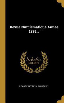 Hardcover Revue Numismatique Annee 1839... [French] Book