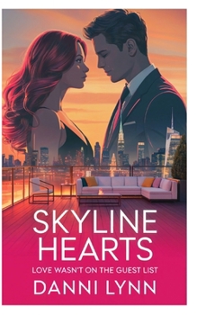 Paperback Skyline Hearts: Love wasn't on the Guest List Book