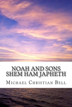 Paperback Noah and Sons: Shem, Ham, and Japheth Book