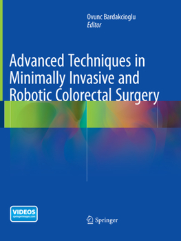 Paperback Advanced Techniques in Minimally Invasive and Robotic Colorectal Surgery Book