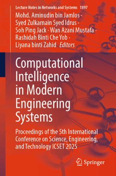 Paperback Computational Intelligence in Modern Engineering Systems: Proceedings of the 5th International Conference on Science, Engineering, and Technology Icse Book