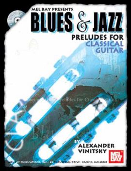 Paperback Blues & Jazz Preludes for Classical Guitar [With CD] Book