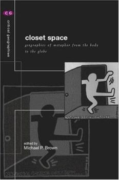 Paperback Closet Space: Geographies of Metaphor from the Body to the Globe Book