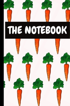 Paperback The Notebook: Notebook/Journal (6" X 9") Gift For Carrot Lovers Book