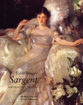 Hardcover John Singer Sargent: Portraits of the 1890s; Complete Paintings: Volume II Book