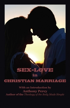 Paperback Sex-Love in Christian Marriage Book