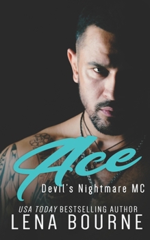 Ace: Devil’s Nightmare MC: Book 9 - Book #9 of the Devil's Nightmare MC