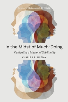 Paperback In the Midst of Much-Doing: Cultivating a Missional Spirituality Book