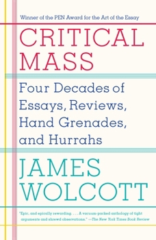 Paperback Critical Mass: Four Decades of Essays, Reviews, Hand Grenades, and Hurrahs Book