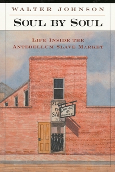 Paperback Soul by Soul: Life Inside the Antebellum Slave Market Book