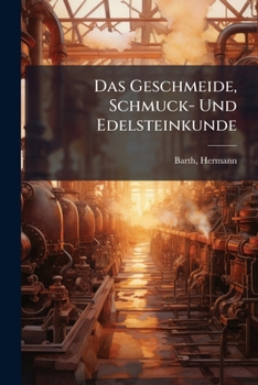 Paperback Das Geschmeide, Schmuck- Und Edelsteinkunde [German] Book