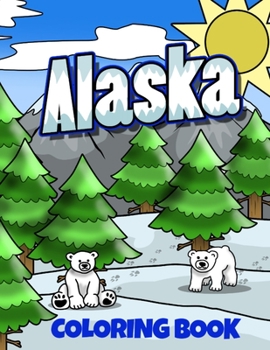 Paperback Alaska Coloring Book: Alaskan Vacation Coloring Pages for Kids Book