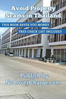 Paperback Avoid Property Scams in Thailand: Thailand Business & Property Book
