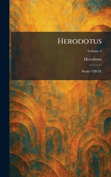 Hardcover Herodotus: Books VIII-IX [Greek, Ancient (To 1453)] Book