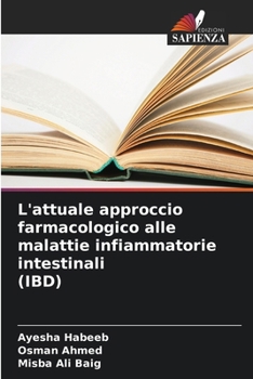 Paperback L'attuale approccio farmacologico alle malattie infiammatorie intestinali (IBD) [Italian] Book