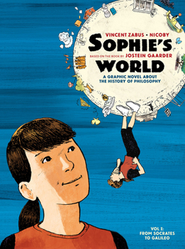 Paperback Sophie's World: A Graphic Novel about the History of Philosophy Vol I: From Socrates to Galileo Book
