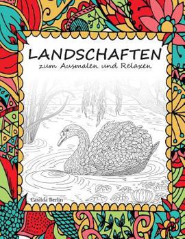 Paperback LANDSCHAFTEN - zum Ausmalen und Relaxen: Malbuch für Erwachsene [German] Book