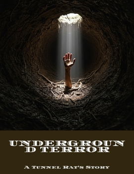 Paperback Underground Terror: A Tunnel Rat'S Story Book