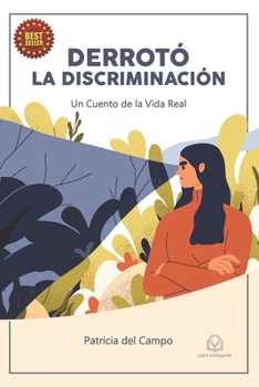 Paperback Derrotó La Discriminación: Un Cuento de la Vida Real [Spanish] Book