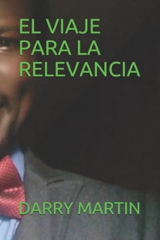 Paperback El Viaje Para La Relevancia [Spanish] Book