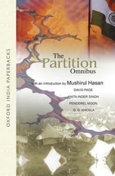 Paperback The Partition Omnibus: Comprising Prelude to Partition: The Indian Muslims and the Imperial System of Control 1920 - 1932. the Origins of the Partitio Book
