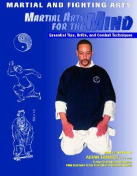 Library Binding Martial Arts for the Mind: Essential Tips, Drills, and Combat Techniques Book